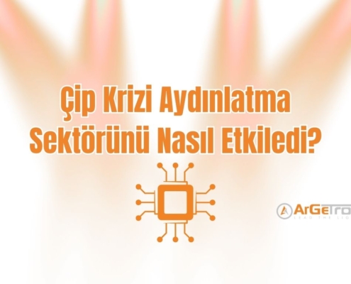 Çip Krizi Aydınlatma Sektörünü Nasıl Etkiledi